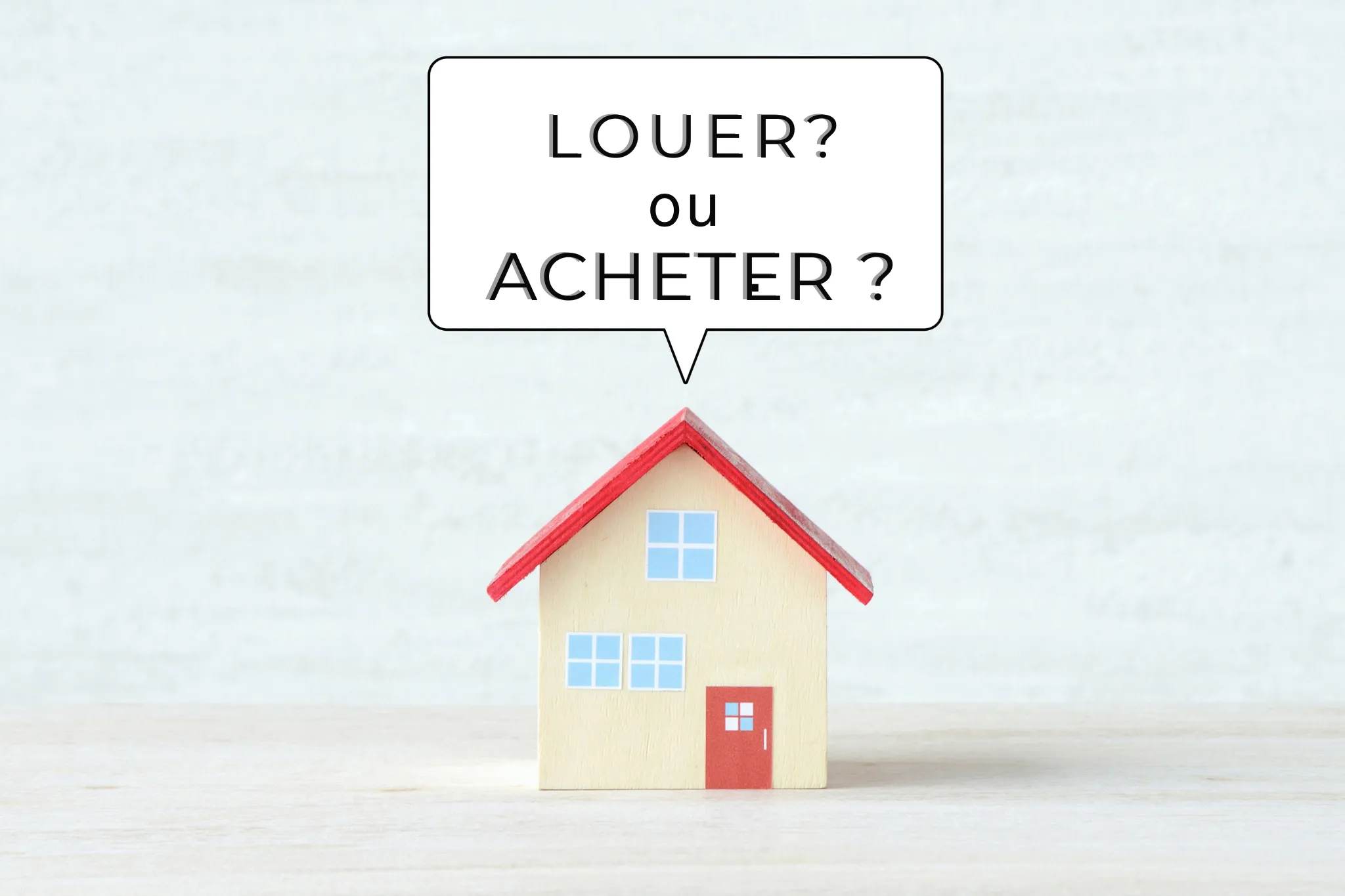 Les différences entre acheter et louer : quelles option est la meilleure pour vous ?